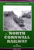 Book cover of An Illustrated History of the North Cornwall Railway by WROE, David